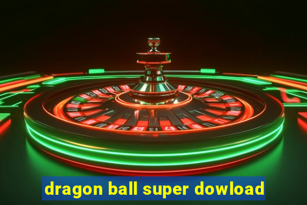 dragon ball super dowload